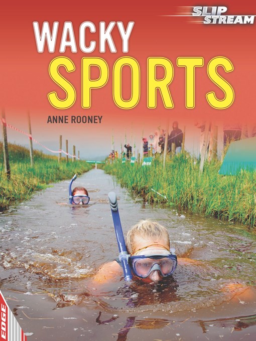 Title details for EDGE: Slipstream Non-Fiction Level 2: Wacky Sports by Anne Rooney - Available